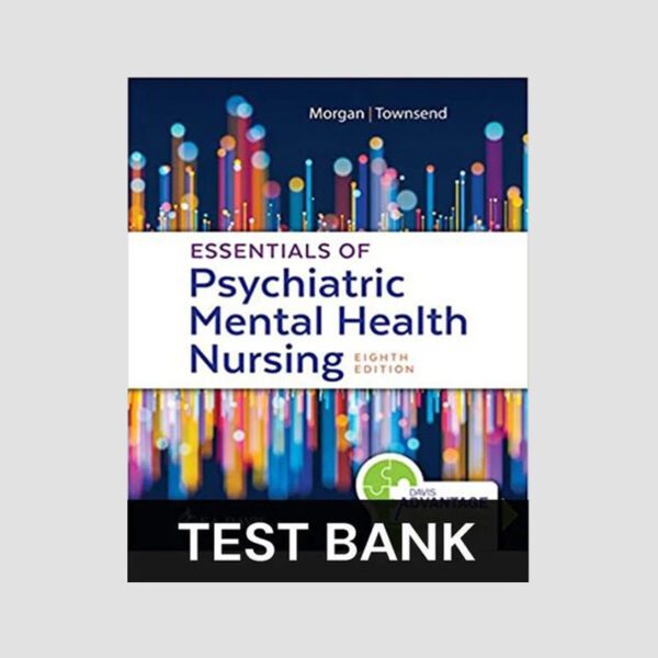 test bank for Essentials of Psychiatric Mental Health Nursing 8th