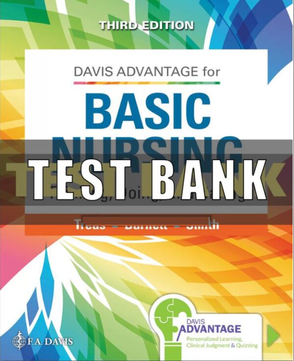 Test Bank for Davis Advantage for Basic Nursing 3rd Edition Treas