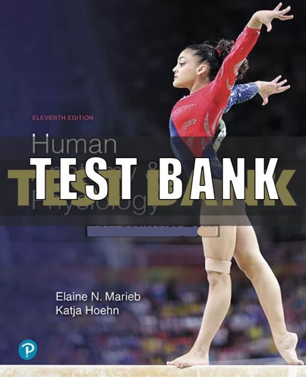 Test Bank for Human Anatomy and Physiology 11th Edition Marieb