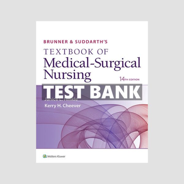 Brunner & Suddarth's Test Bank of Medical-Surgical Nursing 14th Edition