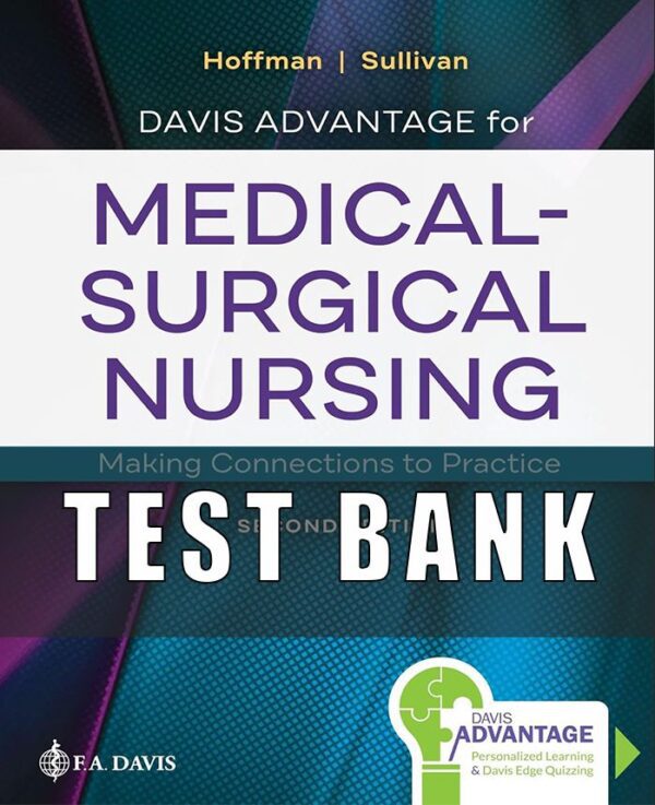 Test Bank Medical Surgical Nursing Making Connections To Practice 2nd Edition