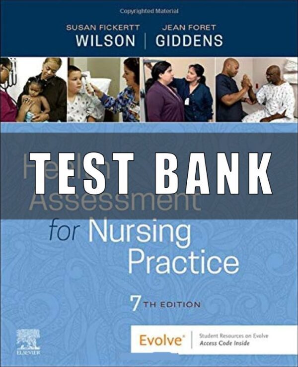 Test Bank for Health Assessment for Nursing Practice 7th Edition Wilson