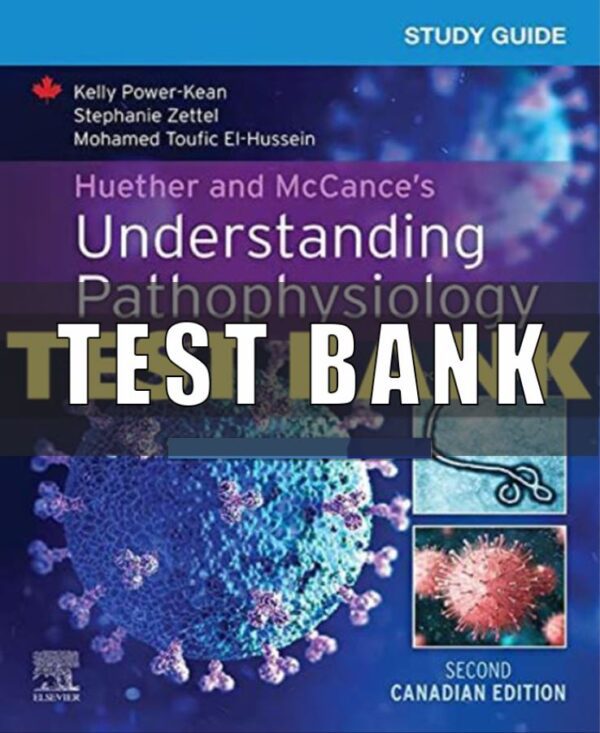 Test Bank for Huether and McCances Understanding Pathophysiology 2nd Edition Power Kean