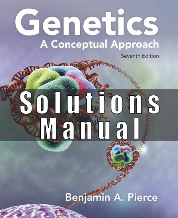 Test Bank For Genetics Conceptual Approach 7th Edition Pierce