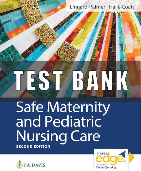 Test Bank for Safe Maternity and Pediatric Nursing Care 2nd Edition Linnard Palmer