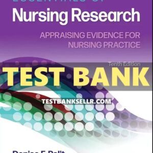 Test Bank Essentials of Nursing Research Appraising Evidence for Nursing Practice 10th Edition