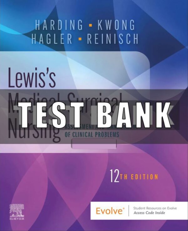 Test Bank for Lewis’s Medical-Surgical Nursing 12th Edition Harding