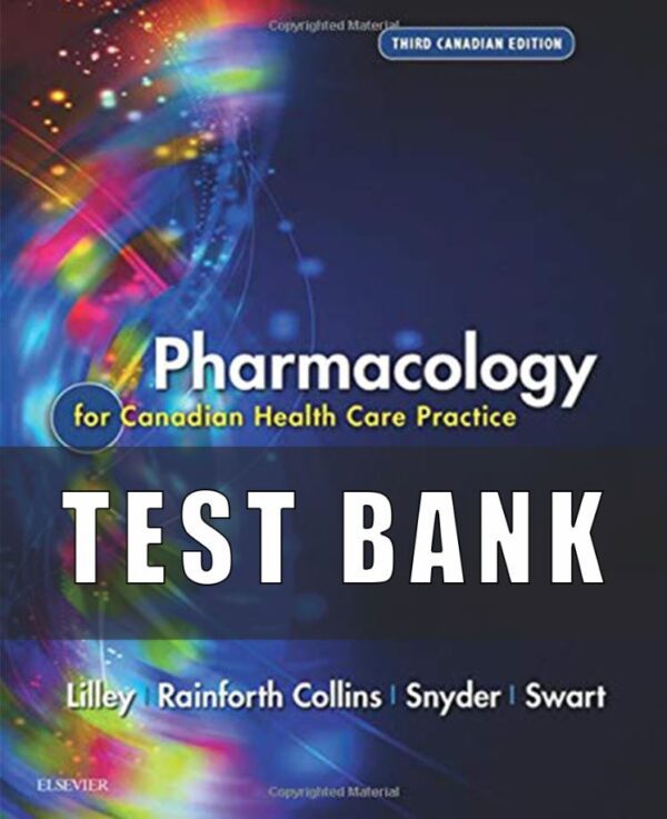 Test Bank For Pharmacology for Canadian Health Care Practice Lilley 3rd Edition