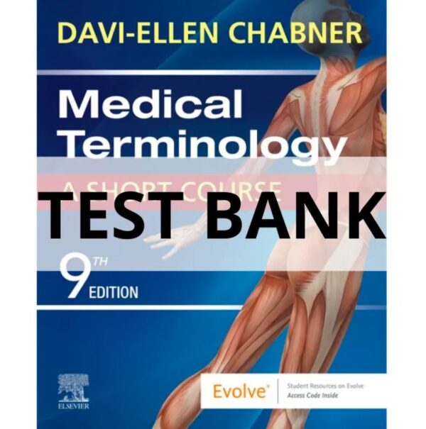 Test Bank For Medical Terminology A Short Course 9th Edition by Davi Ellen Chabner