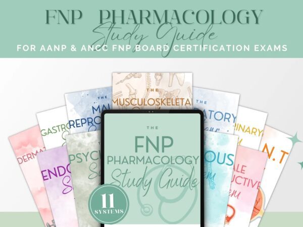 FNP Pharmacology Study Guide for AANP & ANCC Exam Boards