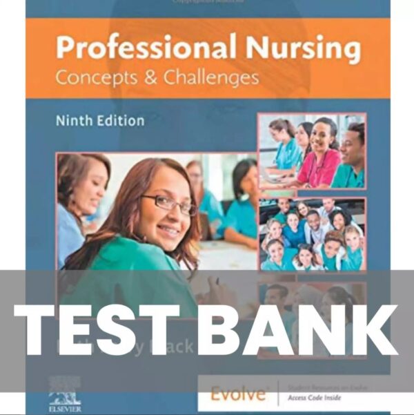 Test Bank for Professional Nursing Concepts and Challenges 9th Edition