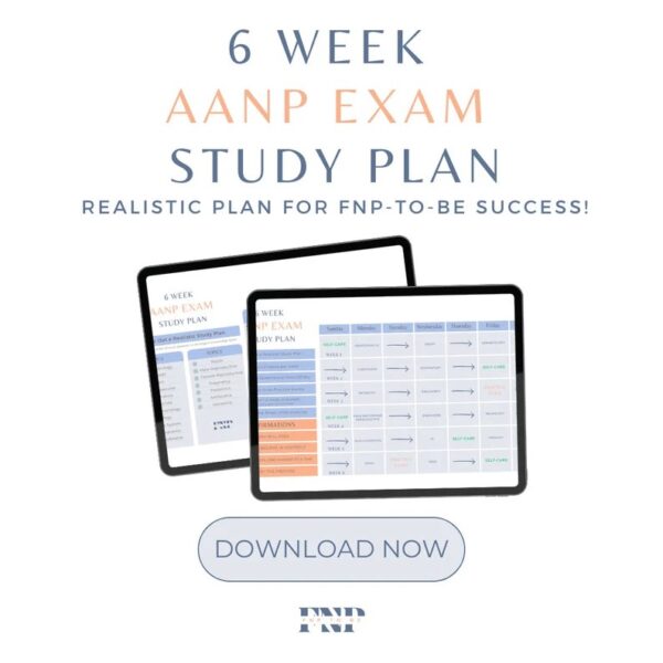 AANP Exam 6-Week Study Plan , FNP (works for ANCC as well)