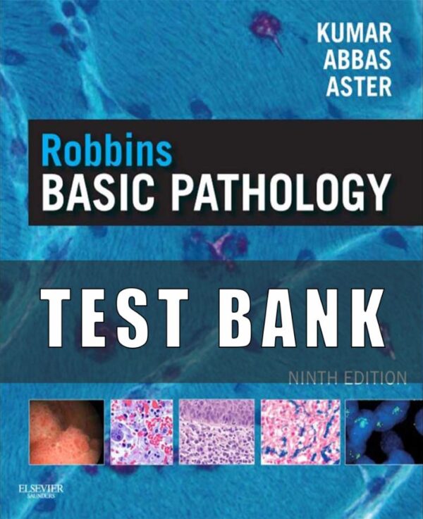 Test Bank for Robbins Basic Pathology 9th Edition Kumar