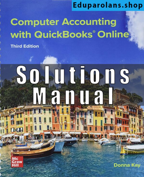 Solutions Manual for Computer Accounting with QuickBooks Online 3rd Edition Donna Kay