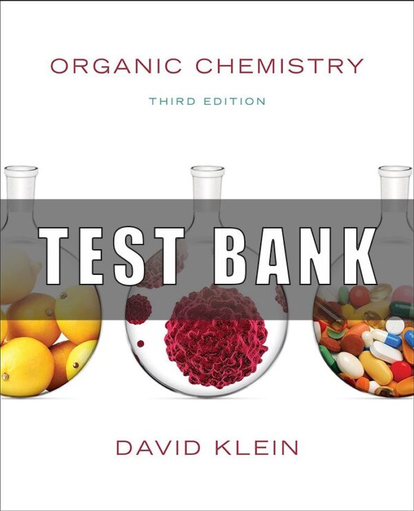 Test Bank for Organic Chemistry 3rd Edition Klein