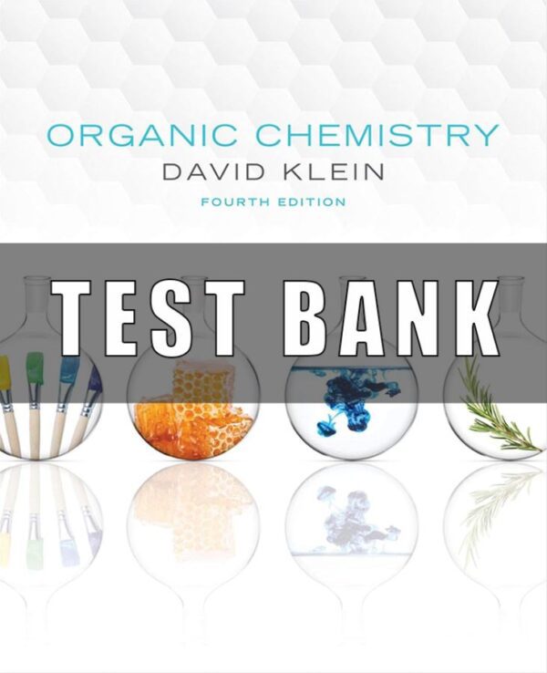 Test Bank for Organic Chemistry 4th Edition by David Klein