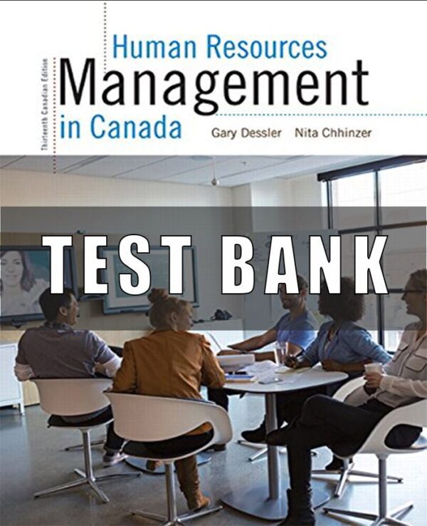 Test Bank for Human Resources Management in Canada 13th Canadian Edition By Gary