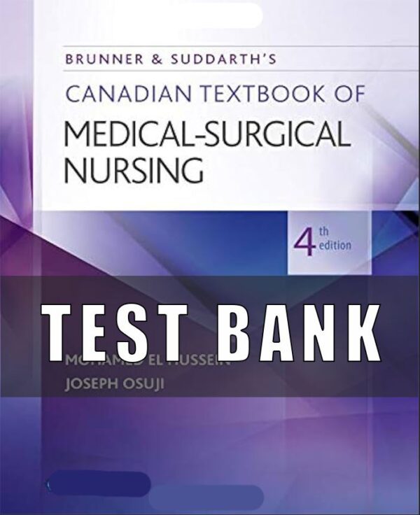 Test Bank for Brunner and Suddarths Canadian Textbook of Medical Surgical Nursing 4th Edition