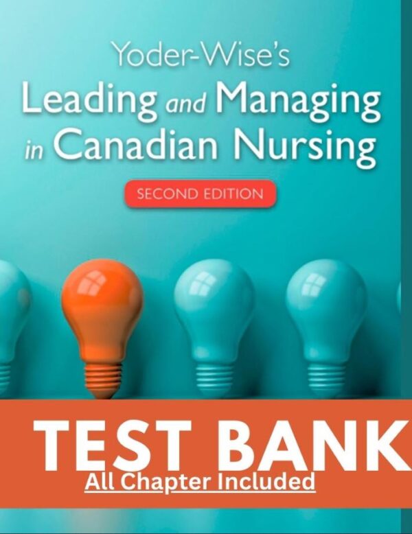 Test Bank for Yoder-Wise's Leading and Managing in Canadian Nursing 2nd Edition by Waddell