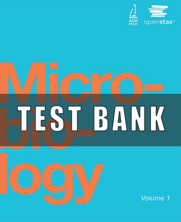 Test Bank for Microbiology openstax