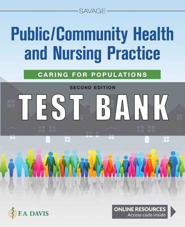 Test Bank for Public  Community Health and Nursing Practice Caring for Populations 2nd Edition By Christine L. Savage