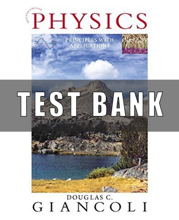 Test Bank for Physics Principles With Applications 7th Edition Giancoli