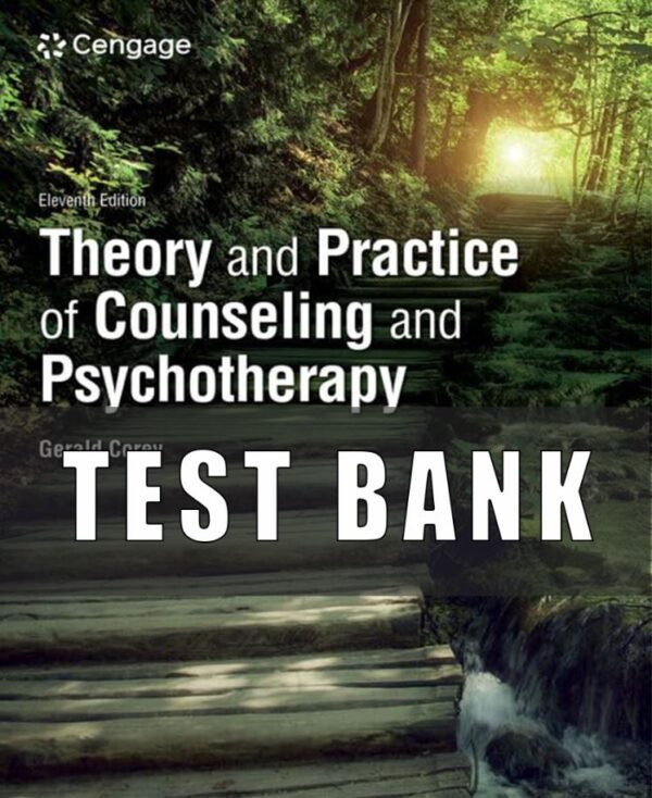 Test Bank for Theory and Practice of Counseling and Psychotherapy 11th Edition Corey