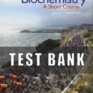 Test Bank for Biochemistry A Short Course, 4th Edition, John Tymoczko