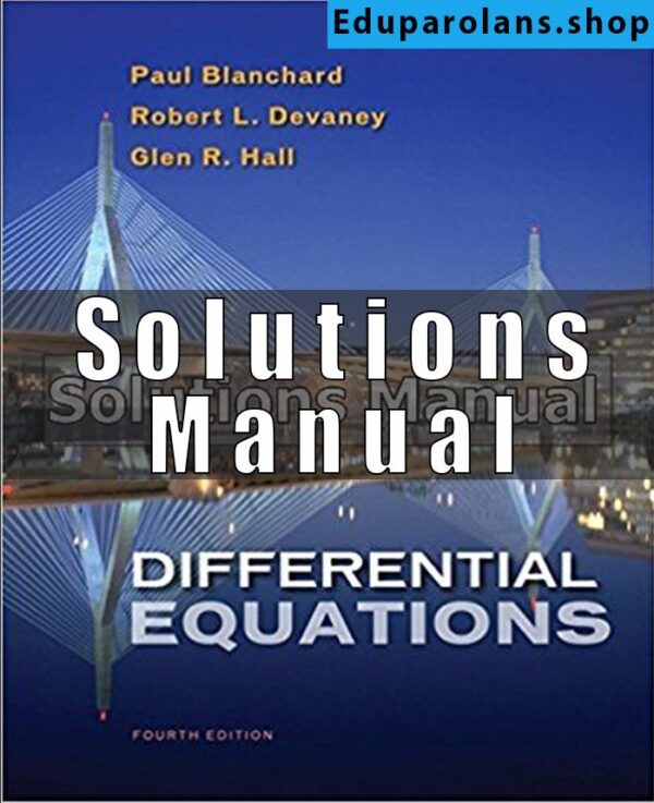 Solutions Manual for Differential Equations 4th Edition Blanchard