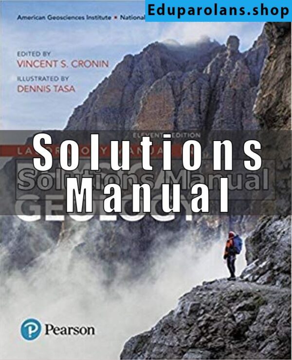 Solutions Manual for Laboratory Manual in Physical Geology 11th Edition American