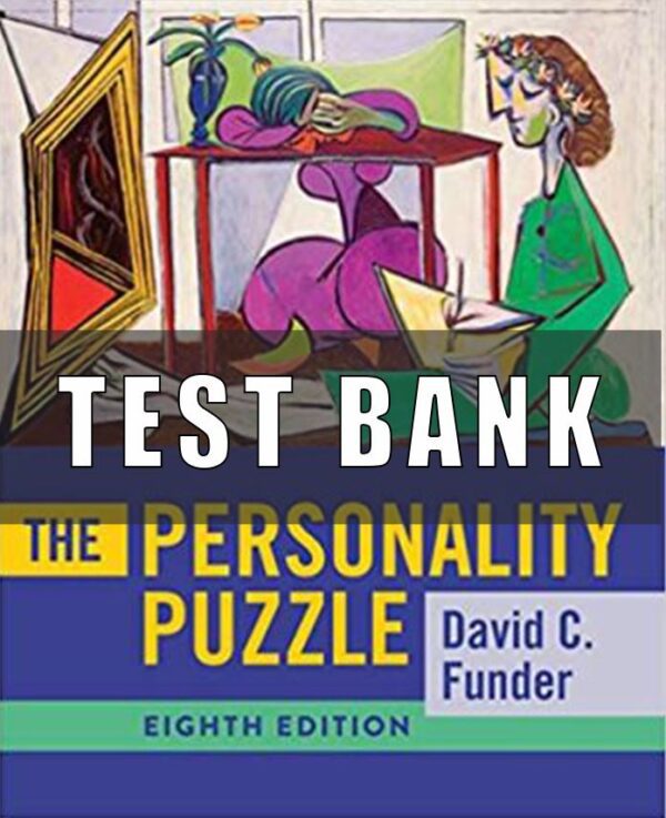 Test Bank for The Personality Puzzle 8th Edition, by David C. Funder