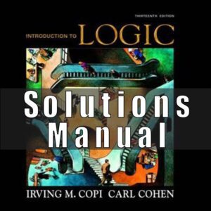 Solutions Manual for Introduction to Logic 13th Edition Copi