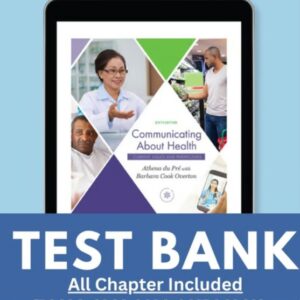 Test Bank for Communicating About Health Current Issues and Perspectives 6th Edition Pre
