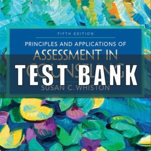 Test Bank for Principles and Applications of Assessment in Counseling, 5th Edition, Whiston