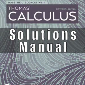 Solutions Manual For Thomas Calculus 15th Edition Hass