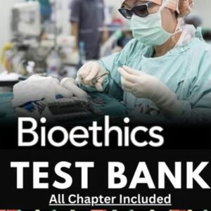 Test Bank for Bioethics Principles Issues and Cases 3rd Edition Vaughn