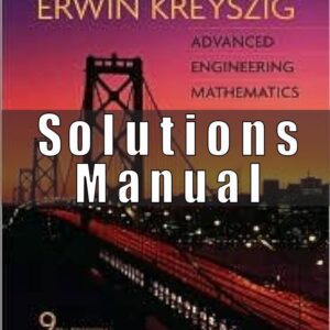 SOLUTIONS MANUAL for Advanced Engineering Mathematics 9th Edition