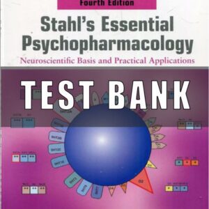 Test bank for Stahl's Essential Psychopharmacology 4th Edition