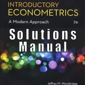 Solution Manual for Introductory Econometrics A Modern Approach 7th by Wooldridge