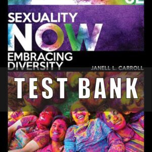 Test Bank for Sexuality Now Embracing Diversity, 6th Edition, Janell L. Carroll