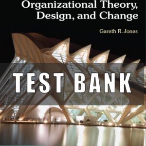 Test Bank for Organizational Theory Design and Change 7th Edition by Jones