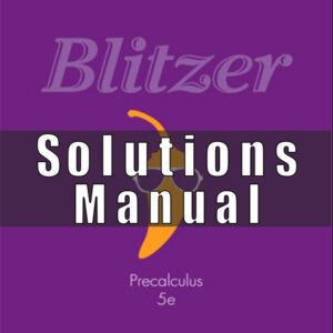 Solution Manual for Precalculus, 5th Edition Blitzer