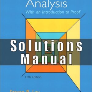 Solutions Manual For Analysis with an Introduction to Proof 5th Edition Lay