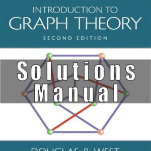 Solution Manual For Introduction to Graph Theory 2nd Edition Douglas B. West