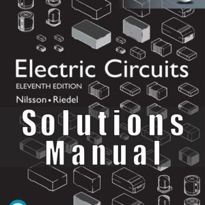 Solutions Manual For Electric Circuits 11th Global Edition by James Nilsson , Susan Reidel