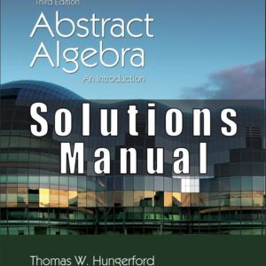 Solutions Manual  For Abstract Algebra An Introduction, 3rd Edition by Thomas W. Hungerford