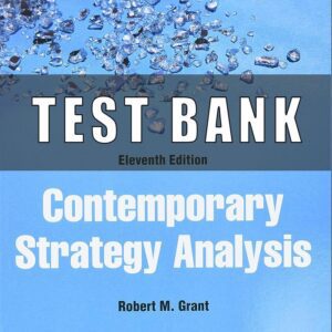 Test Bank For Contemporary Strategy Analysis 11th Edition Grant