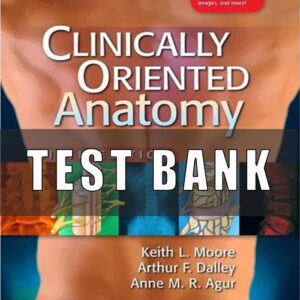 Test Bank For Clinically Oriented Anatomy 6th Edition Moore By Agur  Dalley