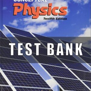 Test Bank For Conceptual Physics 12th Edition Hewitt