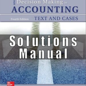 Solution Manual for Ethical Obligations and Decision-Making in Accounting Text and Cases 4th Edition